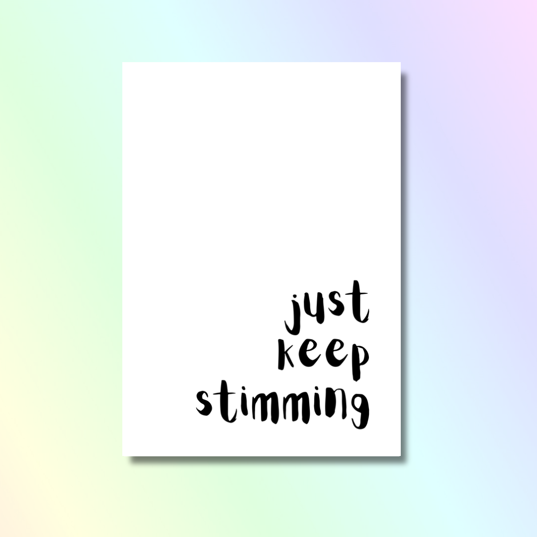 Just Keep Stimming A4 Print