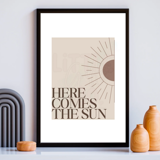 A4 Here Comes The Sun Print